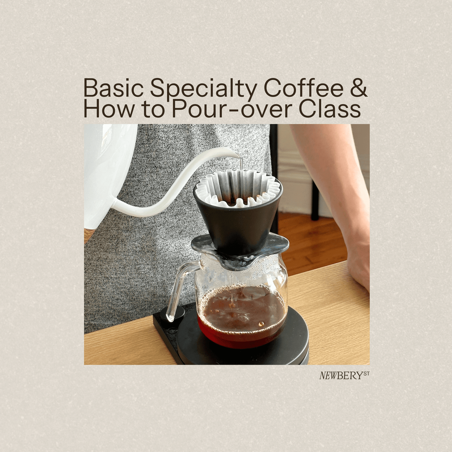Basic Specialty Coffee & How to Pour - over Class - Newbery St.